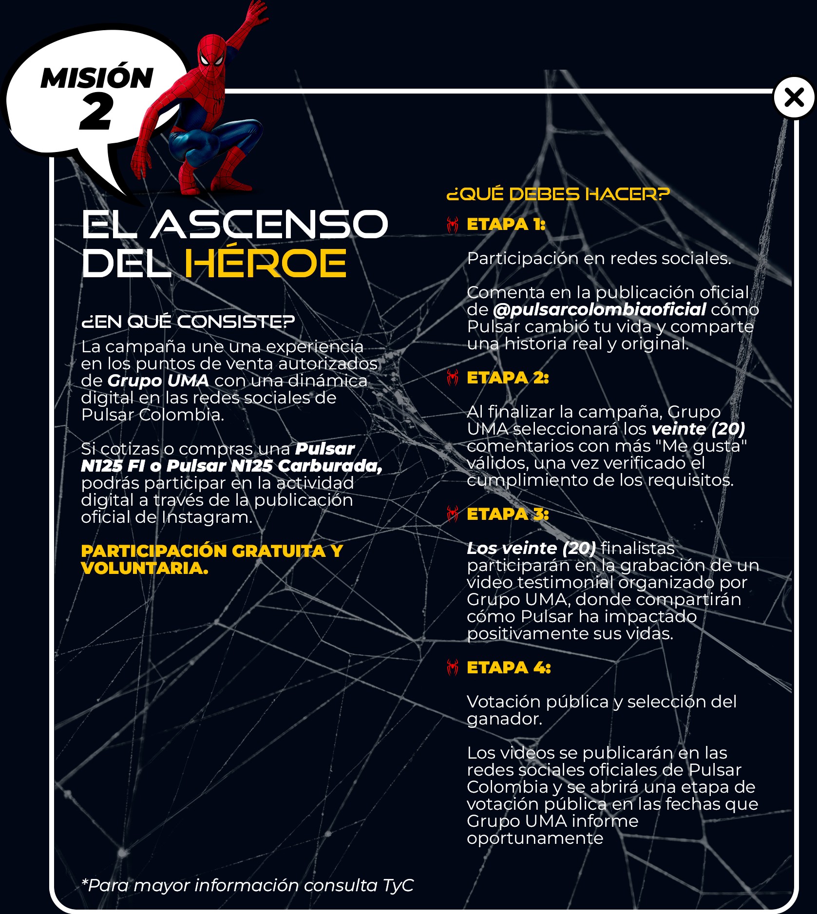 Misión 2: El ascenso del héroe - Comenta y participa en redes sociales oficiales de Pulsar Colombia para ganar una Pulsar N125 FI o Carburada